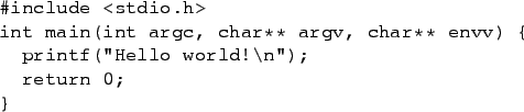 \begin{figure}\begin{list}{}{\setlength{\rightmargin}{\leftmargin}\setlengt...
...slash{}n\char\lq \uml {});~~~
\par
~~return~0;~
\par
\}\end{list}\par\end{figure}